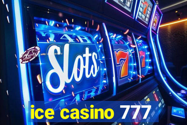 ice casino 777